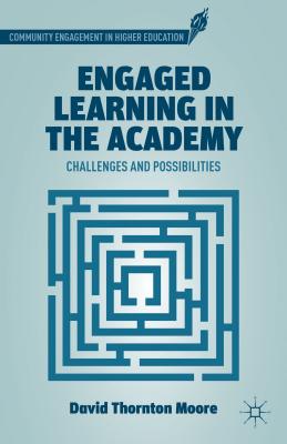 Engaged Learning in the Academy: Challenges and Possibilities