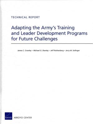 Adapting the Army’s Training and Leader Development Programs for Future Challenges