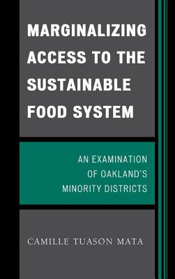 Marginalizing Access to the Sustainable Food System: An Examination of Oakland’s Minority Districts