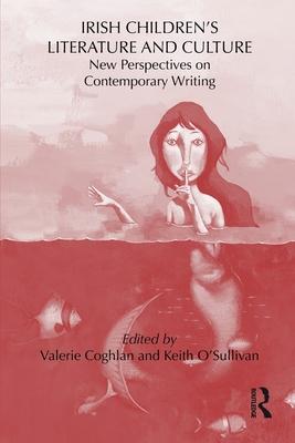 Irish Children’s Literature and Culture: New Perspectives on Contemporary Writing