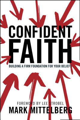 Confident Faith: Building a Firm Foundation for Your Beliefs