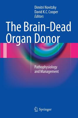 The Brain-Dead Organ Donor: Pathophysiology and Management