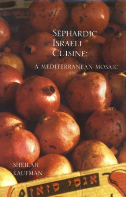 Sephardic Israeli Cuisine: A Mediterranean Mosaic