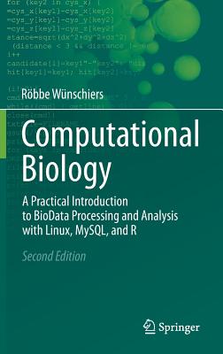 Computational Biology: A Practical Introduction to BioData Processing and Analysis with Linux, MySQL, and R