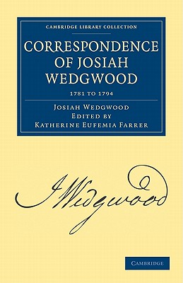 Correspondence of Josiah Wedgwood, 1781-1794