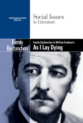 Family Dysfunction in William Faulkner’s as I Lay Dying