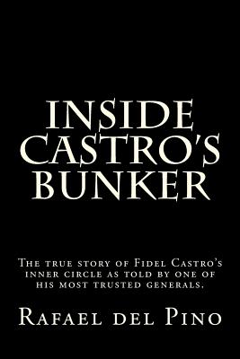 Inside Castro’s Bunker: The True Story of One of His Best Known Generals