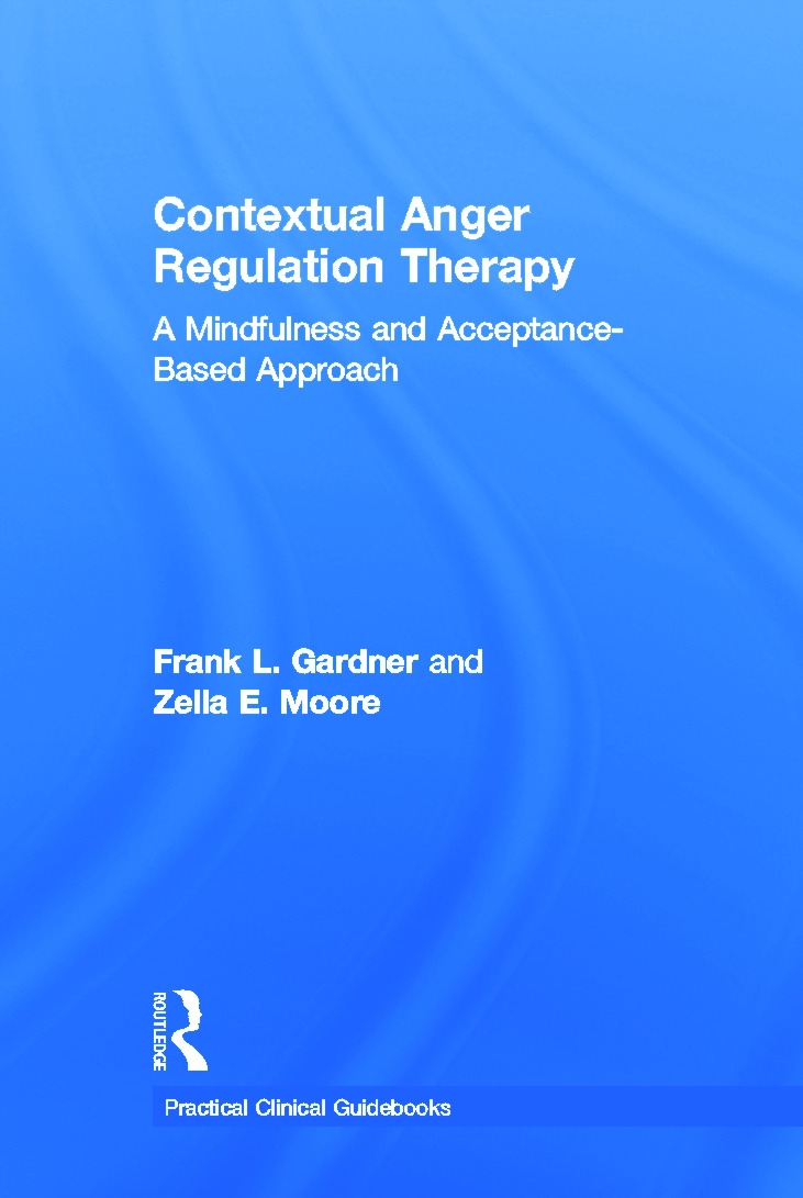 Contextual Anger Regulation Therapy: A Mindfulness and Acceptance-Based Approach