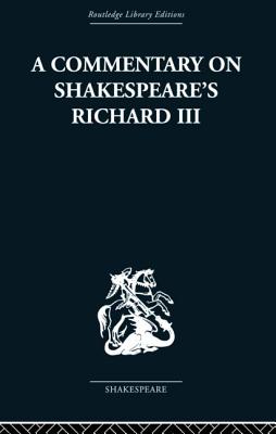 A Commentary on Shakespeare’s Richard III