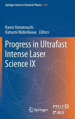 Progress in Ultrafast Intense Laser Science