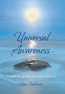 Universal Awareness: Insights for Igniting the Power Within Us