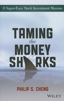 Taming the Money Sharks: 8 Super-Easy Stock Investment Maxims