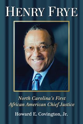 Henry Frye: North Carolina’s First African American Chief Justice
