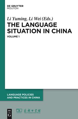 The Language Situation in China: Volume 1