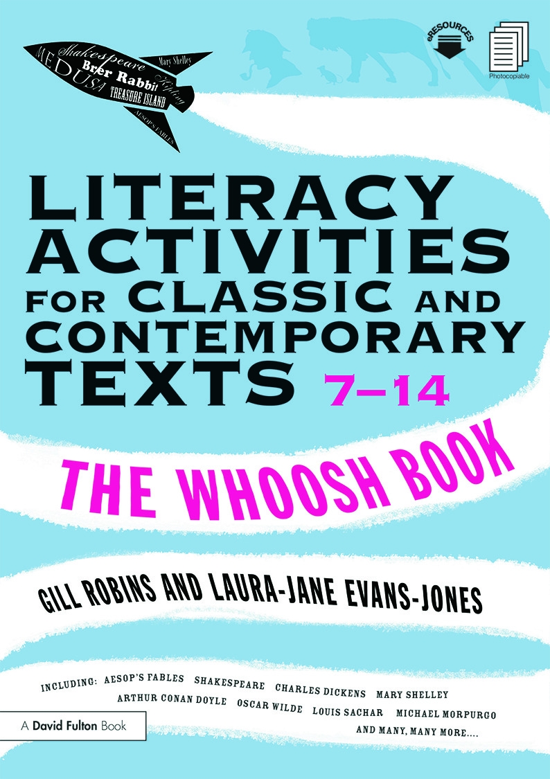 Literacy Activities for Classic and Contemporary Texts 7-14: The Whoosh Book