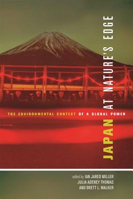 Japan at Nature’s Edge: The Environmental Context of a Global Power