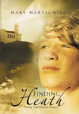 Finding Heath: Young Lighthouse Keeper