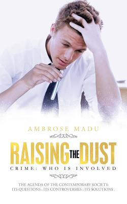 Raising the Dust: Crime: Who Is Involved