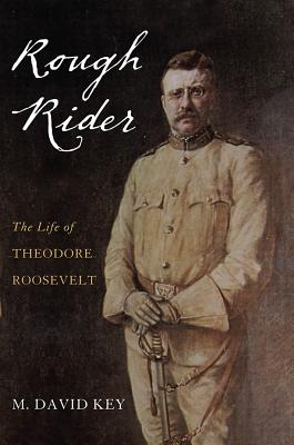 Rough Rider: The Life of Theodore Roosevelt