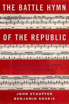 The Battle Hymn of the Republic: A Biography of the Song That Marches on