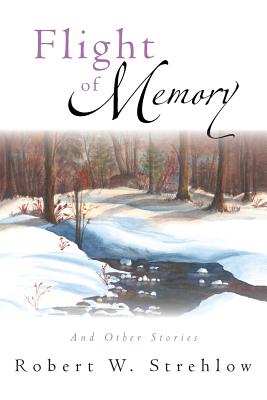 Flight of Memory: And Other Stories