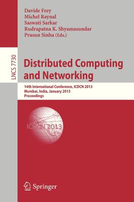 Distributed Computing and Networking: 14th International Conference, Icdcn 2013, Mumbai, India, January 3-6, 2013. Proceedings