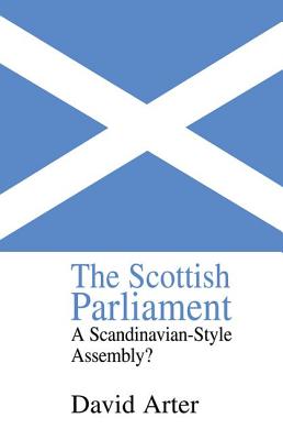 The Scottish Parliament: A Scandinavian-Style Assembly?