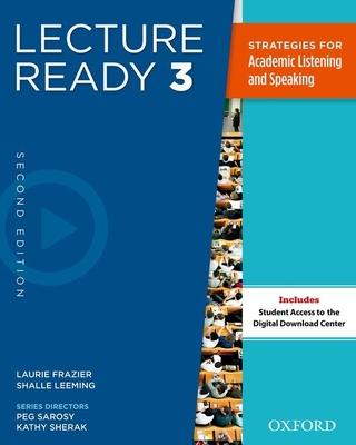 Lecture Ready 3: Strategies for Academic Listening and Speaking