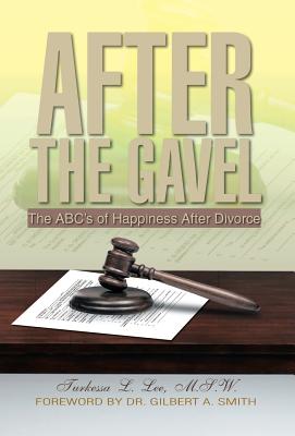 After the Gavel: The ABC’s of Happiness After Divorce