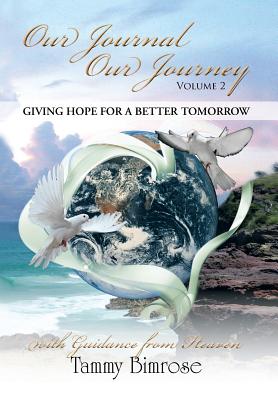 Our Journal Our Journey: Giving Hope for a Better Tomorrow