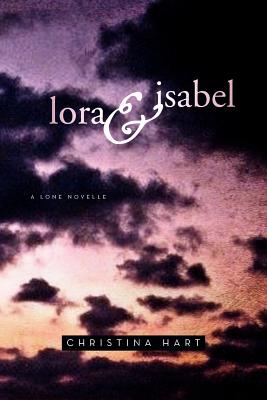 Lora & Isabel: A Lone Novelle