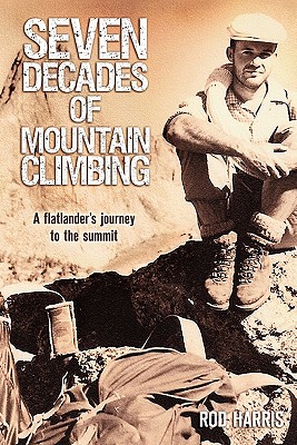 Seven Decades of Mountain Climbing: A Flatlander’s Journey to the Summit