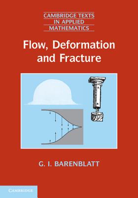 Flow, Deformation and Fracture: Lectures on Fluid Mechanics and the Mechanics of Deformable Solids for Mathematicians and Physic