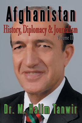 Afghanistan: History, Diplomacy and Journalism