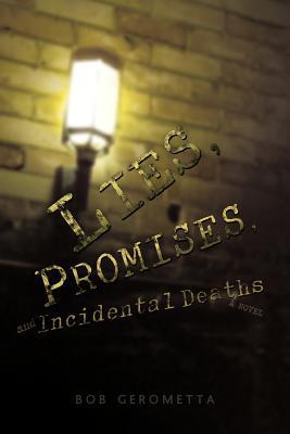 Lies, Promises, and Incidental Deaths