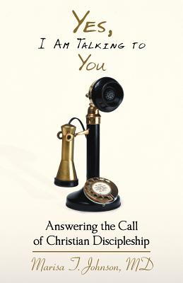 Yes, I Am Talking to You: Answering the Call of Christian Discipleship