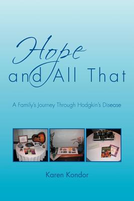 Hope and All That: A Family’s Journey Through Hodgkin’s Disease