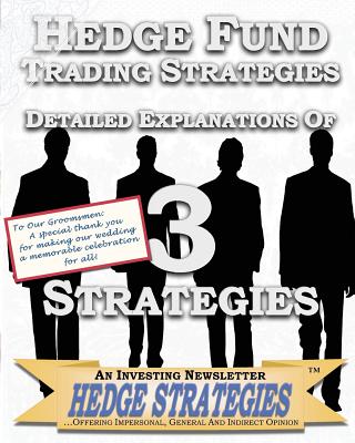 Hedge Fund Trading Strategies Detailed Explanations of 3 Strategies