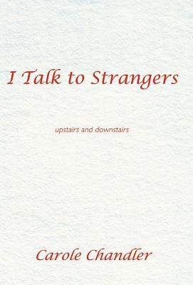 I Talk to Strangers: Upstairs and Downstairs