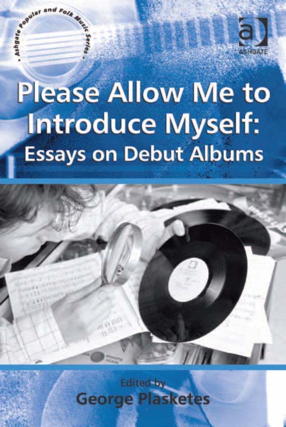 Please Allow Me to Introduce Myself: Essays on Debut Albums