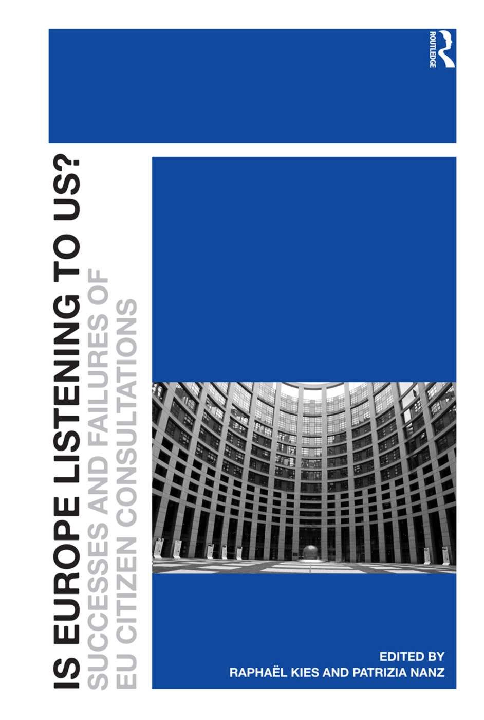 Is Europe Listening to Us?: Successes and Failures of Eu Citizen Consultations