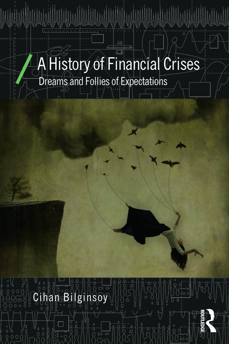 A History of Financial Crises: Dreams and Follies of Expectations