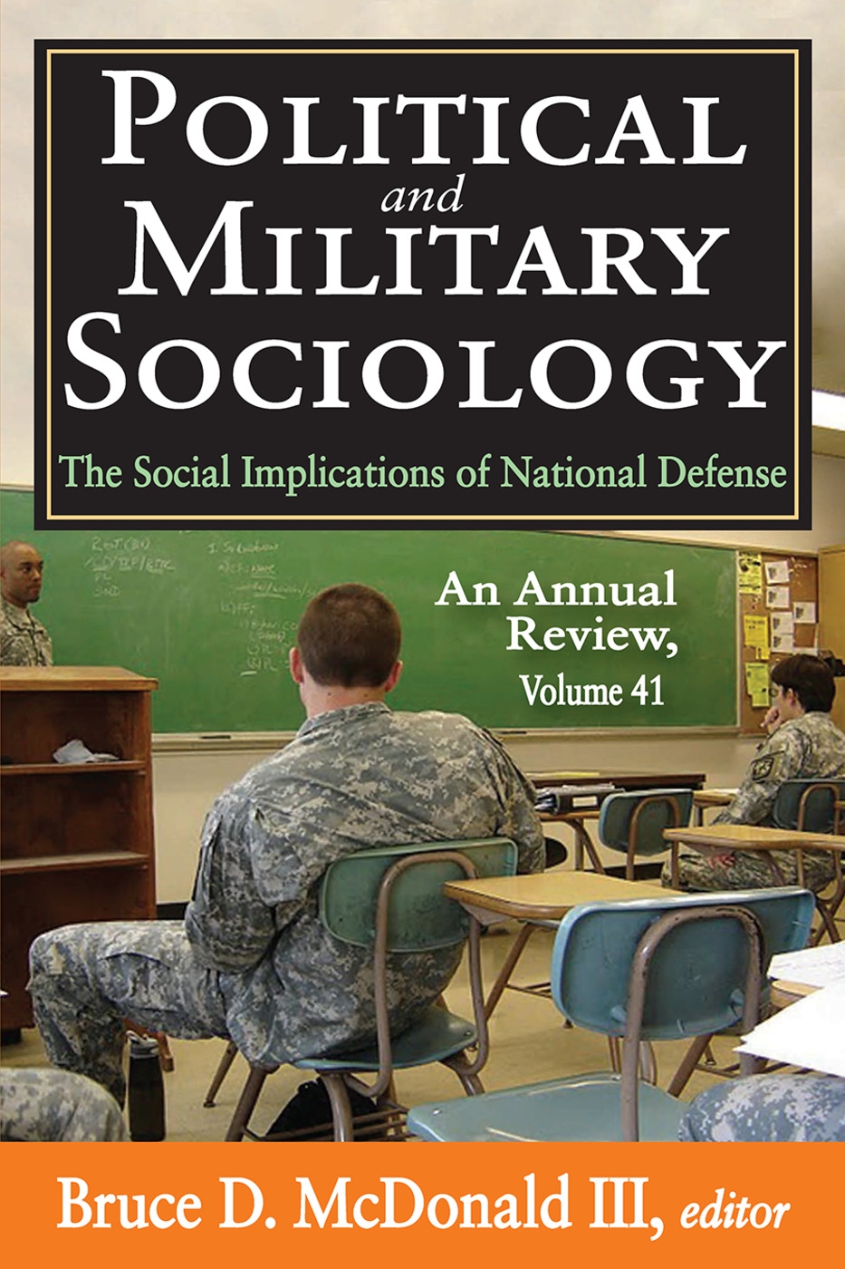 Political and Military Sociology: Volume 41, the Social Implications of National Defense: An Annual Review