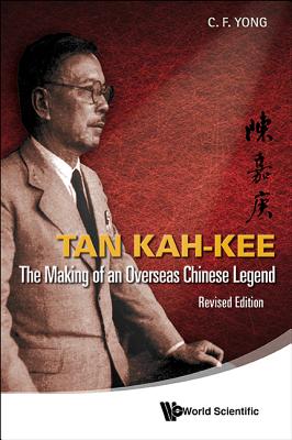 Tan Kah-kee: The Making of an Overseas Chinese Legend