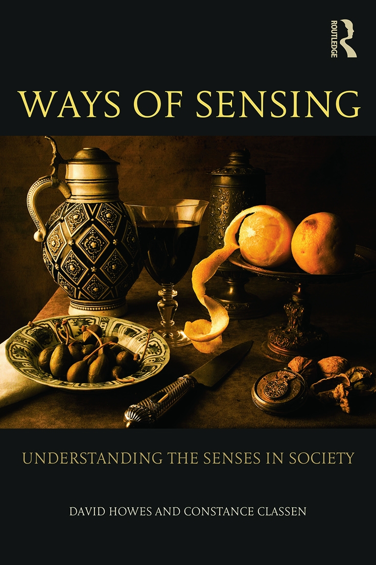 Ways of Sensing: Understanding the senses in society