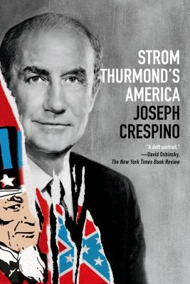 Strom Thurmond’s America: A History