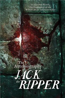 The Autobiography of Jack the Ripper