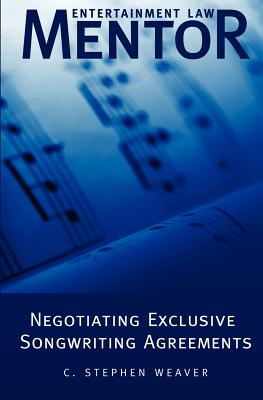 Entertainment Law Mentor: Negotiating Exclusive Songwriting Agreements