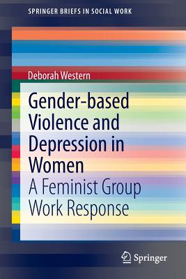 Gender-Based Violence and Depression in Women: A Feminist Group Work Response