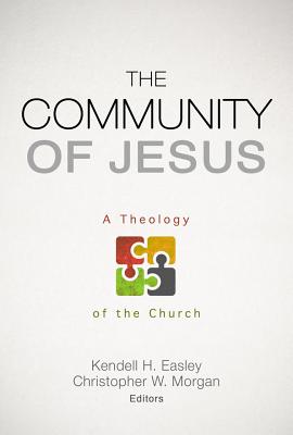 The Community of Jesus: A Theology of the Church